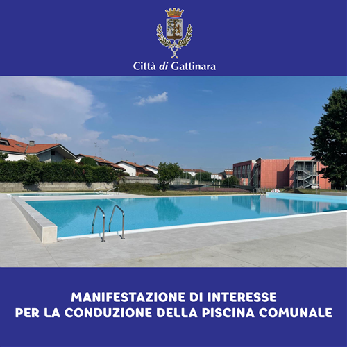 AVVISO DI MANIFESTAZIONE DI INTERESSE URGENTE
Per laffidamento del servizio di conduzione della piscina comunale fino al 30 settembre 2027